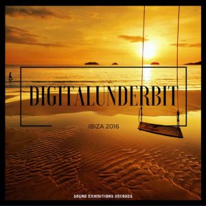 Digitalunderbit - Ibiza 2016 [Sound-Exhibitions-Records]