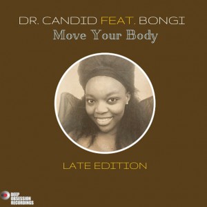 Dr. Candid Feat. Bongi - Free (Late Edition) [Deep Obsession Recordings]