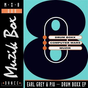 Earl Grey & PJU - Drum Boxx [Muzik Box]