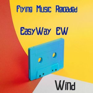 EasyWay (EW) - Wind [Flying Music Reloaded]