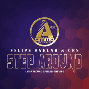 Felipe Avelar & CRS - Step Around [Ammo Recordings]