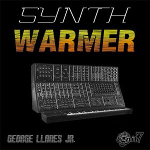 George Llanes Jr - Synth Warmer [Onit 7 Records]