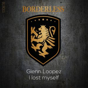 Glenn Loopez - I Lost Myself [Borderless Records]