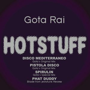 Gota Rai feat. Blade from Jestofunk - Hotstuff- Disco mediterraneo [Playa Music]