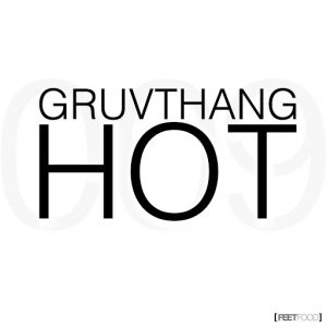 Gruvthang - Hot [FEETFOOD]