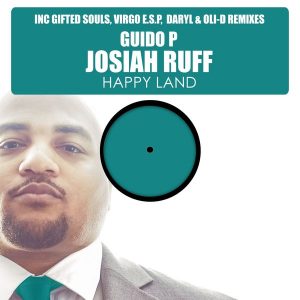 Guido P feat. Josiah Ruff - Happy Land, Pt. 2 (The Remixes) [HSR Records]
