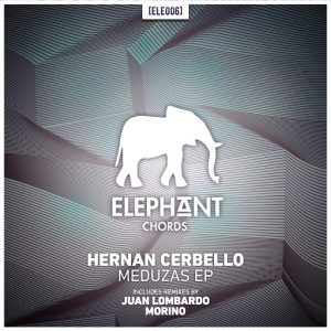 Hernan Cerbello - Meduzas [Elephant Chords]