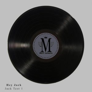 Hey Jack - Jack Test 1 [MCT Luxury]