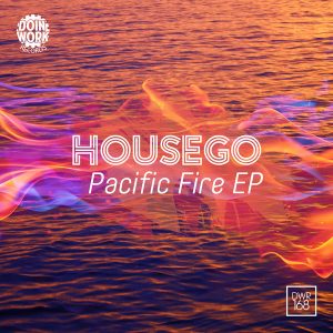 Housego - Pacific Fire EP [Doin Work Records]