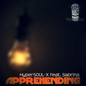 HyperSOUL-X Feat. Sabrina - Apprehending (Main Hype-Tribe Mix) [Hyper Production (SA)]