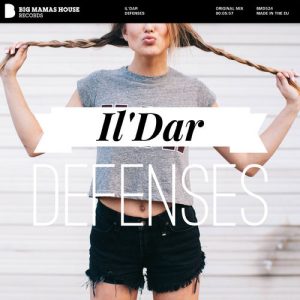 Il'Dar - Defenses [Big Mamas House Records]