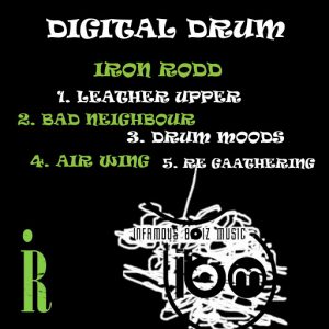 Iron Rodd - Digital Drum (Infamous Boiz Music Presents) [CD Run]