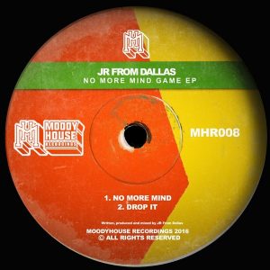 JR From Dallas - No More Mind Game EP [MoodyHouse Recordings]