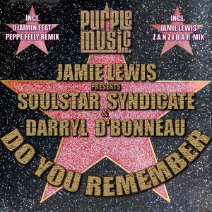 Jamie Lewis pres.Soulstar Syndicate & Darryl D'Bonneau - Do You Remember [Purple Music]