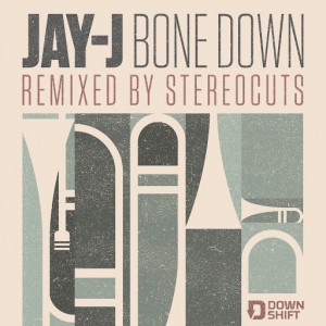 Jay-J & Stereocuts - Bone Down [Downshift]