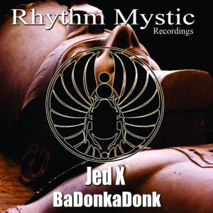 JedX - BaDonkaDonk [Rhythm Mystic Recordings]
