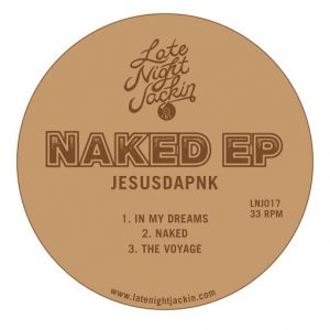Jesusdapnk - Naked [Late Night Jackin]