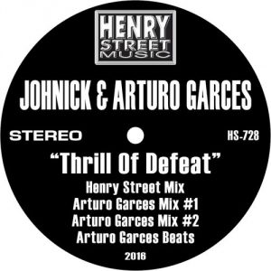 Johnick, Arturo Garces - Thrill of Defeat [Henry Street Music]