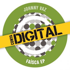 Johnny Vaz - Faisca EP [Conya Records]