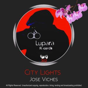 Jose Vilches - City Lights [Lupara Records]