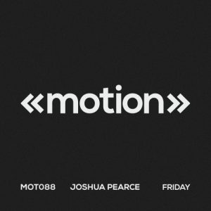 Joshua Pearce - Friday [motion]
