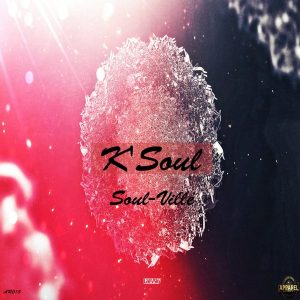 K'Soul - Soul-Ville [Apparel Records]