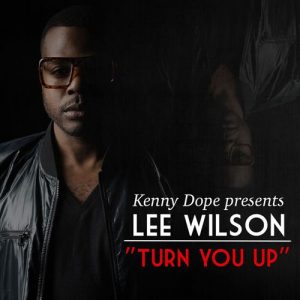 Kenny Dope pres. Lee Wilson - Turn You Up [Dope Wax]