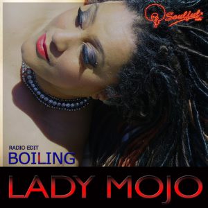 Lady Mojo - Boiling [Soulful Cafe]