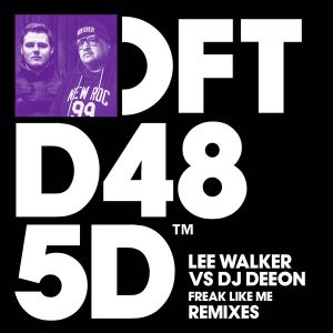 Lee Walker vs DJ Deeon - Freak Like Me (Remixes) [Defected]