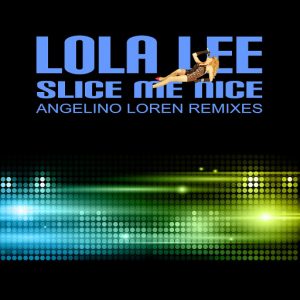 Lola Lee - Slice Me Nice [Dmn Records]