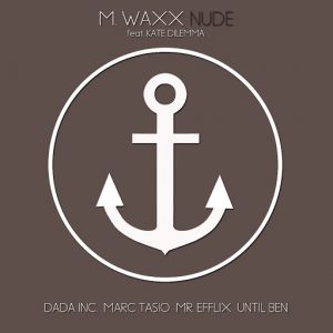 M.Waxx feat. Kate Dilemma - Nude [Seven Island Records]