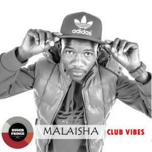Malaisha - Club Vibes [Buder Prince Digital]