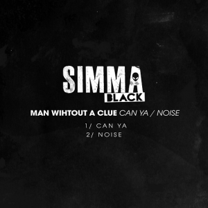 Man Without A Clue - Can Ya - Noise [Simma Black]
