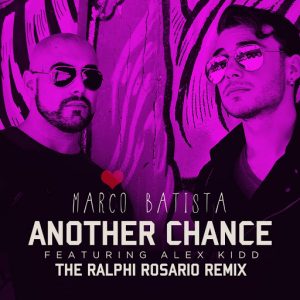 Marco Batista Feat. Alex Kidd - Another Chance (The Ralphi Rosario Remix) [Juan Belmonte Music S.L.]