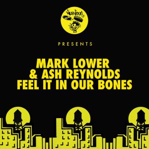 Mark Lower, Ash Reynolds - Feel It In Our Bones [Nurvous Records]