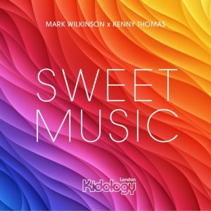 Mark Wilkinson x Kenny Thomas - Sweet Music [Kidology]