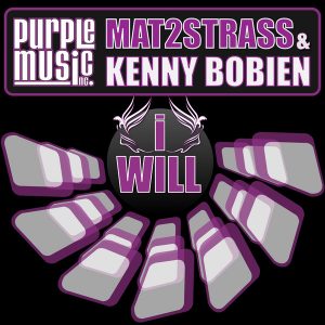 Mat2Strass & Kenny Bobien - I Will [Purple Music]