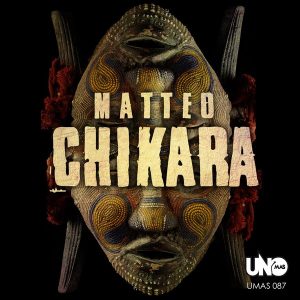 Matteo - Chikara [Uno Mas Digital Recordings]