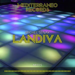Michel Senar - Landiva [Mediterraneo Records]