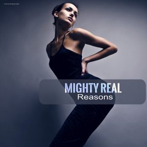 Mighty Real - Reasons [Stereoheaven]