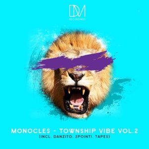 Monocles - Township Vibe, Vol. 2 [DM.Recordings]