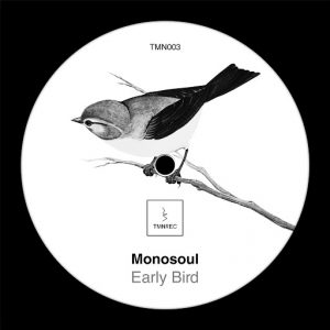 Monosoul - Early Bird [Tooman Records]