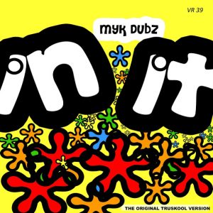 Myk Dubz - In It [Veksler Records]