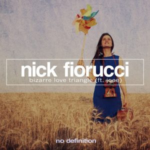 Nick Fiorucci feat. Joee - Bizarre Love Triangle [No Definition]