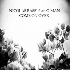 Nicolas Bassi feat. G-man - Come on Over [CHOOCHMUSIC]