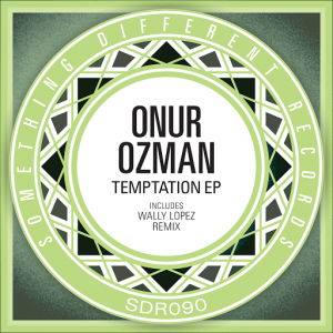 Onur Ozman - Temptation EP [Something Different Records]