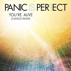 Panic Is Perfect - You're Alive [Strange Loop Records LLC]