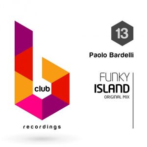 Paolo Bardelli - Funky Island [B Club Recordings]