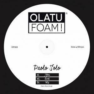 Paolo Solo - You & Me [Olatu Foam!]