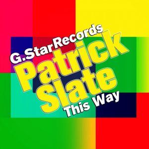 Patrick Slate - This Way [G.Star Records]